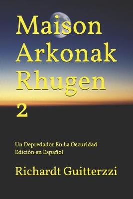 Book cover for Maison Arkonak Rhugen 2