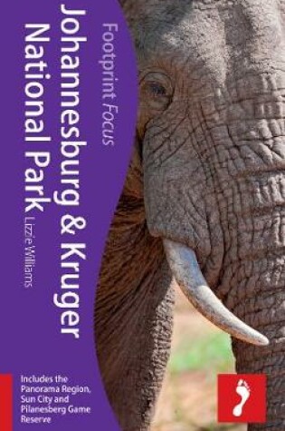 Cover of Johannesburg & Kruger National Park Footprint Focus Guide