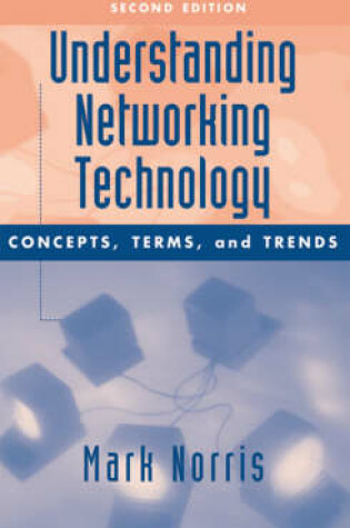Cover of Understanding Network Technology: Concepts, Terms, and Trends, Second Edition