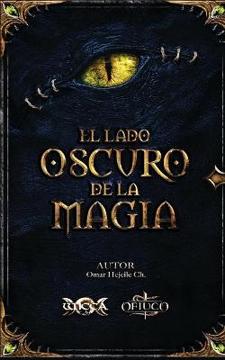 Book cover for El Lado Oscuro de la Magia