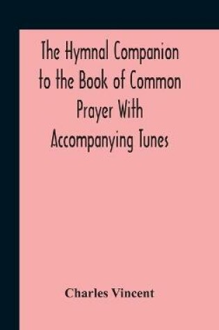 Cover of The Hymnal Companion To The Book Of Common Prayer With Accompanying Tunes