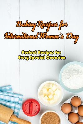 Book cover for Baking Recipes for International Women's Day