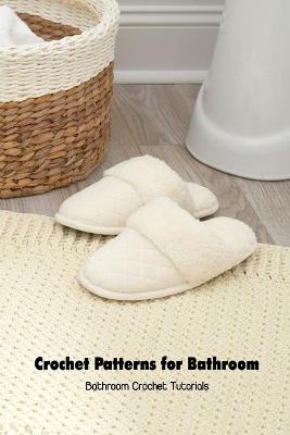 Book cover for Crochet Patterns for Bathroom