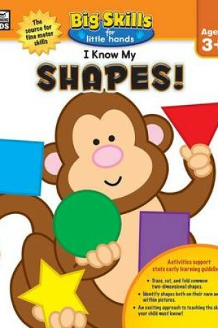 Cover of I Know My Shapes!, Ages 3 - 5