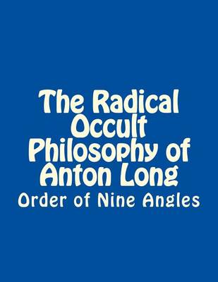 Book cover for The Radical Occult Philosophy of Anton Long