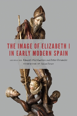 Cover of The Image of Elizabeth I in Early Modern Spain