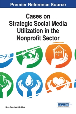 Cover of Cases on Strategic Social Media Utilization in the Nonprofit Sector