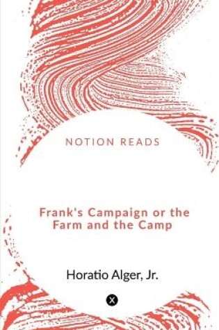 Cover of Frank's Campaign or the Farm and the Camp