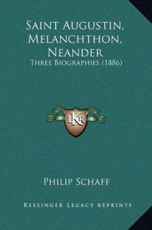 Cover of Saint Augustin, Melanchthon, Neander