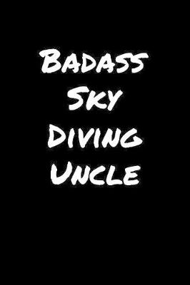 Book cover for Badass Sky Diving Uncle