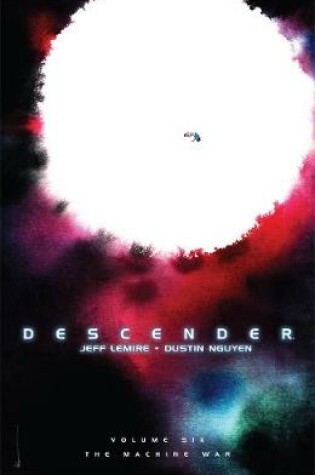 Cover of Descender Volume 6: The Machine War