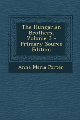 Cover of The Hungarian Brothers, Volume 3