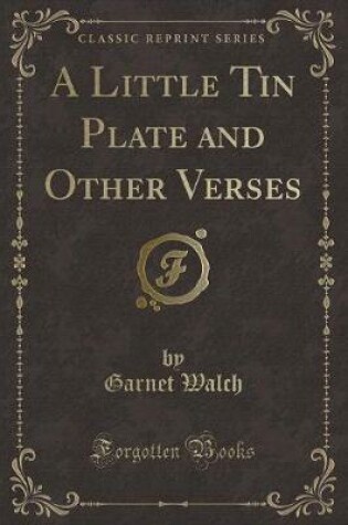 Cover of A Little Tin Plate and Other Verses (Classic Reprint)