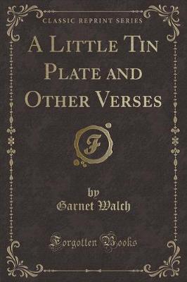 Book cover for A Little Tin Plate and Other Verses (Classic Reprint)