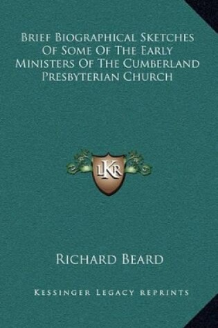 Cover of Brief Biographical Sketches of Some of the Early Ministers of the Cumberland Presbyterian Church