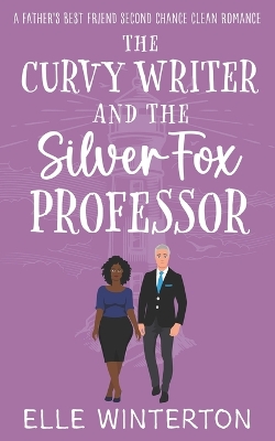 Book cover for The Curvy Writer and the Silver Fox Professor