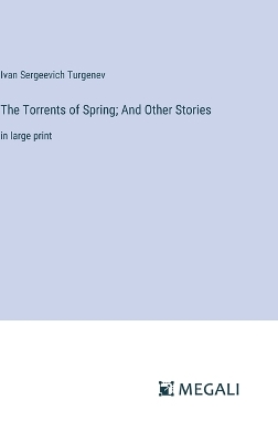 Book cover for The Torrents of Spring; And Other Stories