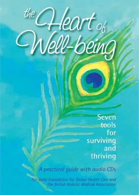 Book cover for The Heart of Well-being: Seven Tools for Surviving and Thriving