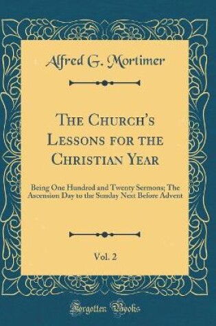 Cover of The Church's Lessons for the Christian Year, Vol. 2