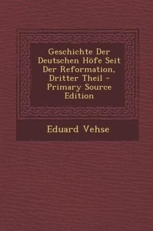 Cover of Geschichte Der Deutschen Hofe Seit Der Reformation, Dritter Theil