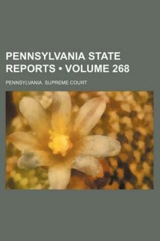 Cover of Pennsylvania State Reports (Volume 268)