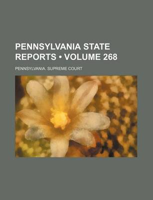 Book cover for Pennsylvania State Reports (Volume 268)