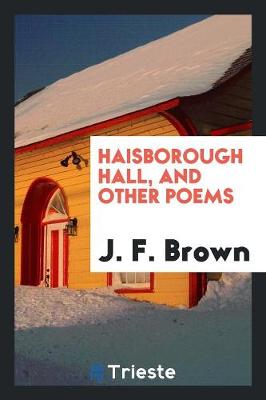 Book cover for Haisborough Hall, and Other Poems