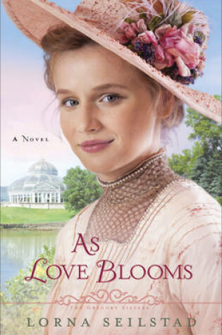 Cover of As Love Blooms – A Novel