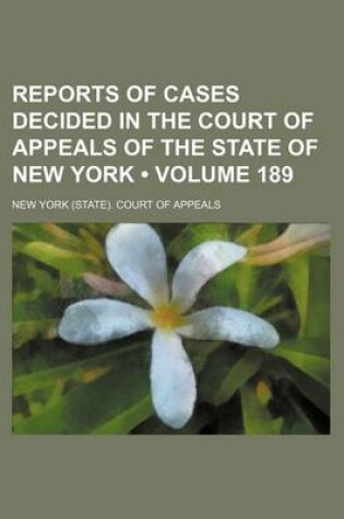Cover of Reports of Cases Decided in the Court of Appeals of the State of New York (Volume 189)