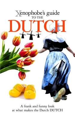 Book cover for The Xenophobe's Guide to the Dutch