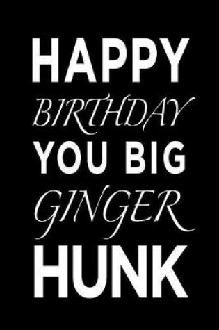 Cover of Happy Birthday You Big Ginger Hunk