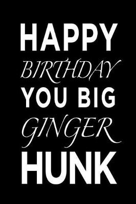 Book cover for Happy Birthday You Big Ginger Hunk