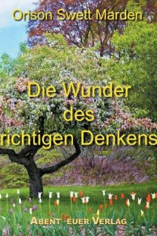 Cover of Die Wunder des richtigen Denkens