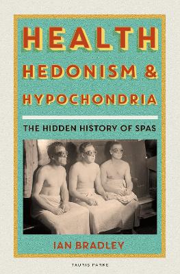 Book cover for Health, Hedonism and Hypochondria