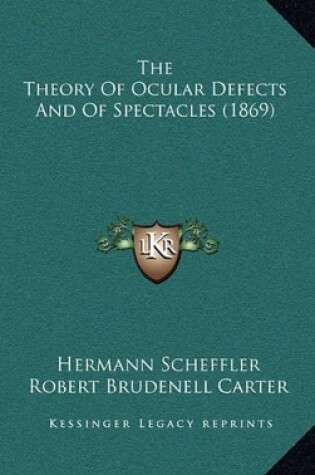 Cover of The Theory of Ocular Defects and of Spectacles (1869)