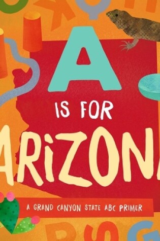 Cover of A is for Arizona