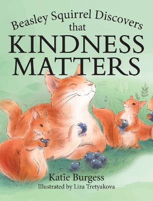 Book cover for Beasley Squirrel Discovers that Kindness Matters