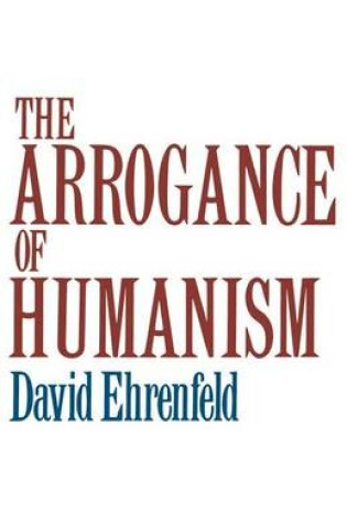 Cover of The Arrogance of Humanism