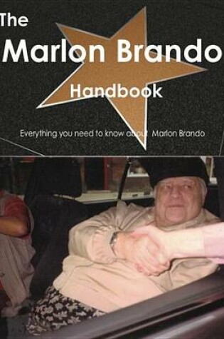 Cover of The Marlon Brando Handbook - Everything You Need to Know about Marlon Brando