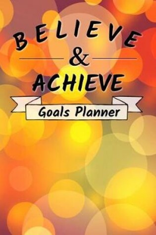 Cover of Believe & Achieve Goals Planner