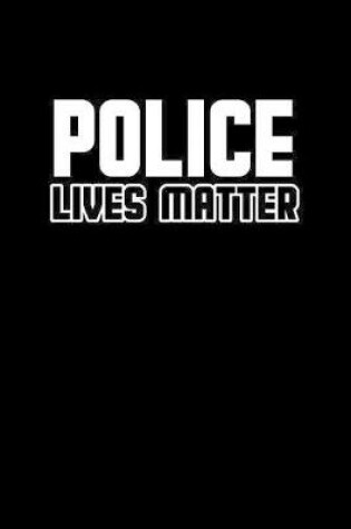 Cover of Police lives matter