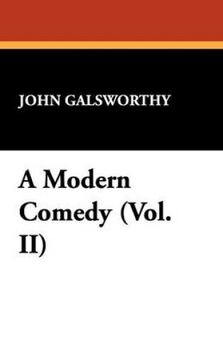 Cover of A Modern Comedy (Vol. II)