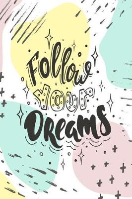 Book cover for Follow Your Dreams