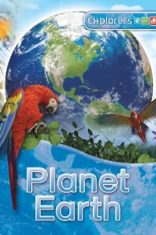 Cover of Explorers: Planet Earth