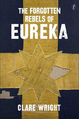 Book cover for The Forgotten Rebels Of Eureka