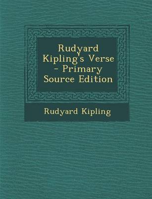 Book cover for Rudyard Kipling's Verse - Primary Source Edition