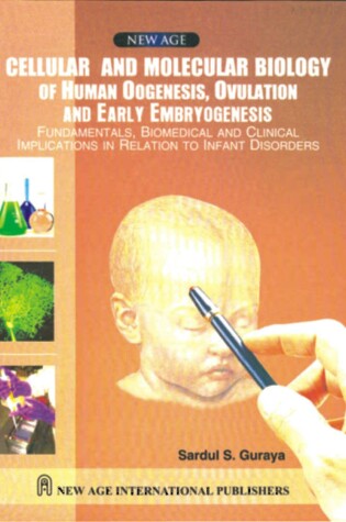 Cover of Cellular and Molecular Biology of Human Oogenesis, Ovulation and Early Embryogenesis