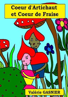 Book cover for Coeur D'artichaut Et Coeur De Fraise