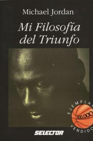 Cover of Mi Filosofia del Triunfo