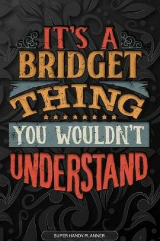 Cover of It's A Bridget Thing You Wouldn't Understand